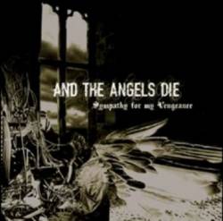 And The Angels Die : Sympathy for My Vengeance